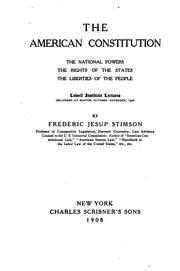 Cover of: The American Constitution: The National Powers, the Rights of the States, the Liberties of the ... by Frederic Jesup Stimson