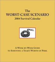 Cover of: The Worst-Case Scenario 2004 Survival Calendar by Joshua Piven, David Borenicht, David Borgenicht