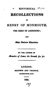 Cover of: Historical recollections of Henry of Monmouth ... and other eminent characters, by the author of ...