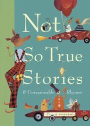 Cover of: Not so true stories: & unreasonable rhymes