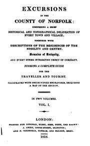 Cover of: Excursions in the County of Norfolk: Comprising a Brief Historical and ... by Thomas Cromwell , John Sell Cotman