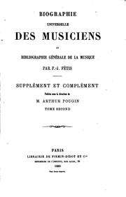Cover of: Biographie universelle des musiciens et bibliographie générale de la musique by François-Joseph Fétis, Arthur Pougin
