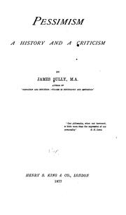 Cover of: Pessimism: A History and a Criticism by James Sully