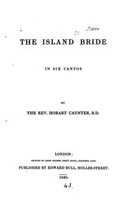 Cover of: The Island Bride: In Six Cantos by Hobart Caunter, John Hobert Caunter, Hobart Caunter, John Hobert Caunter