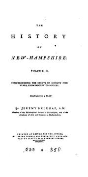 Cover of: The History of New-Hampshire. Volume II.: Comprehending the Events of of Seventy Five Years ...