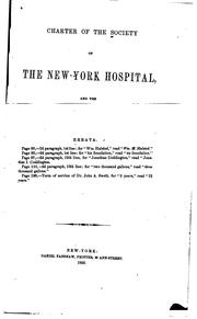 Charter of the Society of the New-York Hospital, and the Laws Relating .. by New York Hospital Society