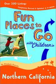 Cover of: Fun Places to Go With Children in Northern California: 9th Edition over 350 Listings, Completely Revised and Updated