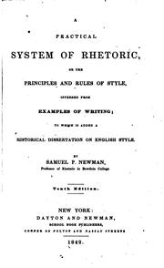 A Practical System of Rhetoric: Or, The Principles and Rules of Style, Inferred from Examples of .. by Samuel Phillips Newman