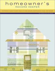 Cover of: Homeowner's Record Keeper: The Perfect Place to Keep Track of Home Repairs, Maintenance, Plans, and Dreams