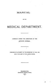 Cover of: Manual for the Medical Department by United States. Army Medical Dept., United States. Surgeon-General's Office.