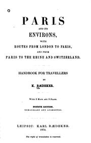 Cover of: Paris and Its Environs: With Routes from London to Paris, Paris to the Rhine ...