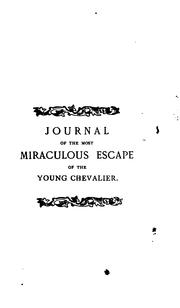 Cover of: A genuine and true journal of the most miraculous escape of the young chevalier, from the battle ...