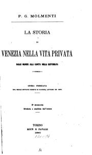 Cover of: La storia di Venezia nella vita privata dalle origini alla caduta della ...