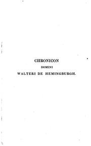 Cover of: Chronicon domini Walteri de Hemingburgh: vulgo Hemingford nuncupati ... de ...