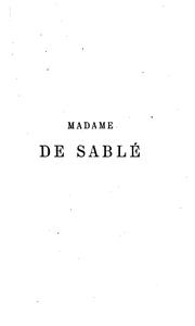 Cover of: Madame de Sablé: nouvelles études sur les femmes illustres et la société du XVIIe siècle