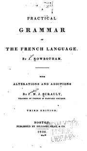 Cover of: A Practical Grammar of the French Language by John Rowbotham , François-Marie-Joseph Surault