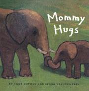 Cover of: Mommy hugs by Anne Gutman