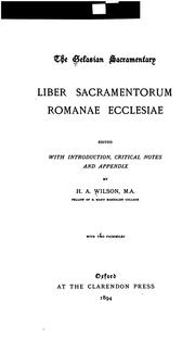 Cover of: The Gelasian sacramentary: Liber sacramentorum Romanae Ecclesiae by Wilson, H. A., Henry Austin Wilson