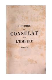 Cover of: Histoire du Consulat et de l'Empire by Adolphe Thiers, Félix Wouters