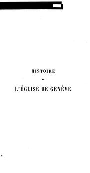 Histoire de l'Église de Genève: avec des pièces justificatives by Franc̦ois Fleury