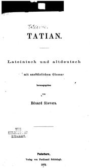 Cover of: Tatian: lateinisch und altdeutsch mit ausführlichem Glossar by Eduard Sievers , Tatian