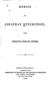 Memoir of Jonathan Hutchinson: With Selections from His Letters by Jonathan Hutchinson