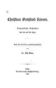 Cover of: Christian Gottfried Körner: Biographische Nachrichten über ihn und sein Haus