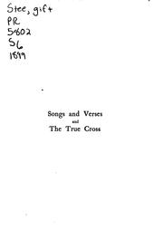 Cover of: Songs and Verses: And The True Cross by G. J. Whyte-Melville