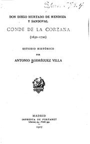 Cover of: Don Diego Hurtado de Mendoza y Sandoval, Conde de la corzana(1650-1720): Estudio histórico