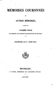 Cover of: Mémoires couronnés et autres mémoires ... by Académie Royale des Sciences, des lettres et des beaux-arts de Belgique, Académie Royale des Sciences, des lettres et des beaux-arts de Belgique