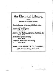 Cover of: Electricity Simplified: The Practice and Theory of Electricity ... by Thomas O'Conor Sloane