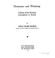 Cover of: Grammar and Thinking: A Study of the Working Conceptions in Syntax by Alfred Dwight Sheffield
