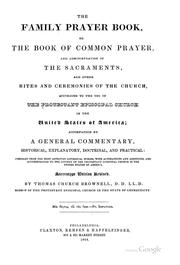 The Family Prayer Book, Or, The Book of Common Prayer, and Administration of ... by Episcopal Church, bp Thomas Church Brownell