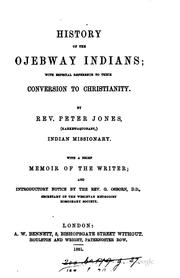 Cover of: History of the Ojebway Indians: With Especial Reference to Their Conversion ...