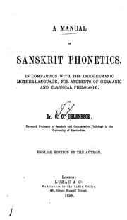 Cover of: A Manual of Sanskrit Phonetics: In Comparison with the Indogermanic Mother-language, for the ... by C. C. Uhlenbeck