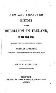Cover of: A new and improved history of the rebellion in Ireland, in ... 1798