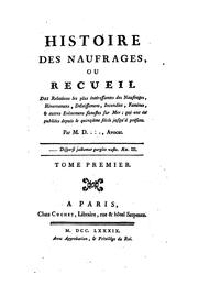 Cover of: Histoire des naufrages: ou, Recueil des relations les plus intéressantes des ...