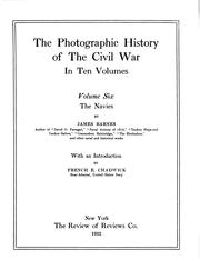 The photographic history of the civil war in ten volumes by Francis Trevelyan Miller, Robert Sampson Lanier