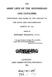 Cover of: The army lists of the Roundheads and Cavaliers, 1642, ed. by E. Peacock