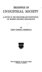 Cover of: Readings in Industrial Society: A Study in the Structure and Functioning of Modern Economic ...