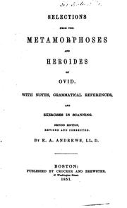 Cover of: Selections from the Metamorphoses and Heroïdes of Ovid: With Notes, Grammatical References and ...