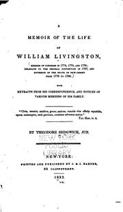 Cover of: A Memoir of the Life of William Livingston: Member of Congress in 1774, 1775, and 1776 ... by Theodore Sedgwick
