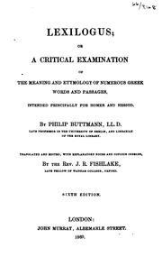 Cover of: Lexilogus; or, A critical examination of Greek words and passages, intended principally for ...