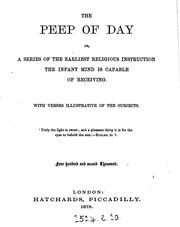 Cover of: The peep of day; or A series of the earliest religious instruction the infant mind is capable of ...