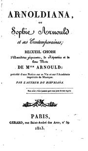 Cover of: Arnoldiana, ou Sophie Arnould et ses contemporaines: recueil choisi d ...