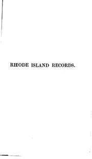 Cover of: Records of the colony of Rhode Island and Providence Plantations, in New England by Rhode Island., John Russell Bartlett