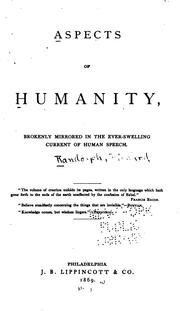 Aspects of Humanity: Brokenly Mirrored in the Ever-swelling Current of Human Speech .. by Richard Randolph