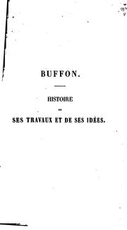 Cover of: Buffon: histoire de ses travaux et de ses idées by Jean Pierre Flourens