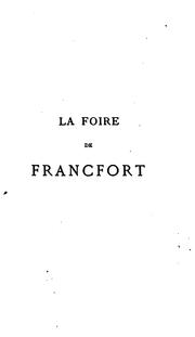 La foire de Francfort: Exposition universelle et permanente au XVIe sie?cle by Henri II Estienne, Isidore Liseaux