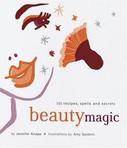 Cover of: Beauty Magic: 101 Recipes, Spells, and Secrets